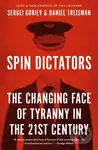 Spin Dictators (The Changing Face of Tyranny in the 21st Century) - kniha z kategorie Byznys a management