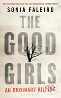 The Good Girls (An Ordinary Killing) - Faleiro Sonia Faleiro - kniha z kategorie Životopisy, reportáže a myšlenky