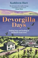 Devorgilla Days (finding hope and healing in Scotland's book town) - kniha z kategorie Humanitní a společenské vědy