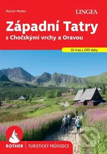 Západní Tatry s Chočskými vrchy a Oravou - turistický průvodce Rother - kniha z kategorie Průvodci Evropou