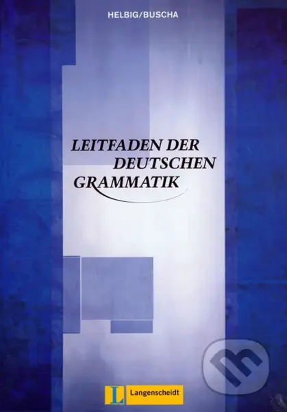 Leitfaden der deutschen Grammatik - Gerhard Helbig, Joachim Buscha - kniha z kategorie Jazykové učebnice a slovníky