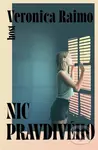 Nic pravdivého - Veronica Raimo - kniha z kategorie Společenská beletrie