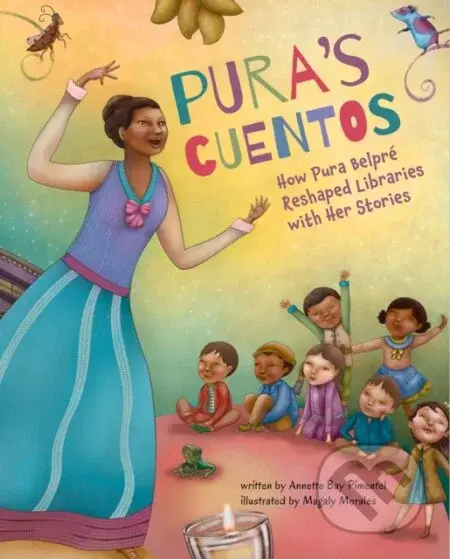 Pura's Cuentos (How Pura Belpre Reshaped Libraries with Her Stories) - kniha z kategorie Pro děti
