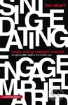 Single, Dating, Engaged, Married (Navigating Life and Love in the Modern Age) - kniha z kategorie Filozofie