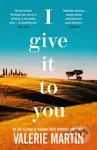 I Give It To You - Valerie Martin