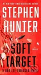 Soft Target (A Thriller) - Stephen Hunter - kniha z kategorie Thrillery