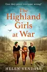 The Highland Girls at War - Helen Yendall - kniha z kategorie Romantika