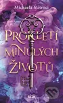 Prokletí minulých životů - Michaela Mitroci - kniha z kategorie Fantasy