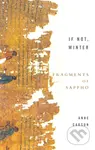 If Not, Winter: Fragments Of Sappho - Anne Carson - kniha z kategorie Literární věda