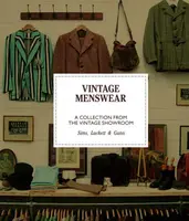 Vintage Menswear - Douglas Gunn, Roy Luckett, Josh Sims