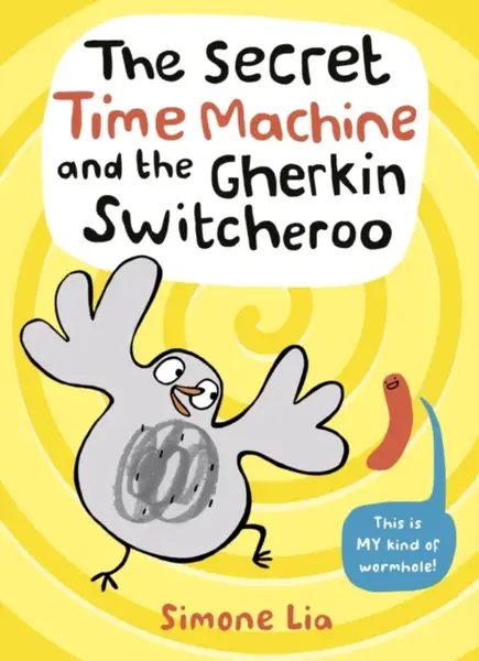The Secret Time Machine and the Gherkin Switcheroo - Simone Lia