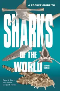 A Pocket Guide to Sharks of the World â€“ Second Edition - Dr. David A. Ebert, Marc Dando, Dr. Sarah Fowler