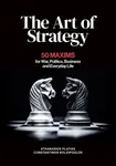 The Art of Strategy - Athanasios G. Platias, Constantinos Koliopoulos