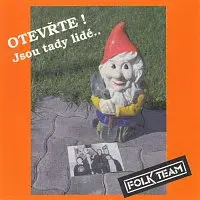 Folk Team – Otevřte! Jsou tady lidé..