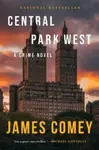 Central Park West – A Crime Novel - James Comey