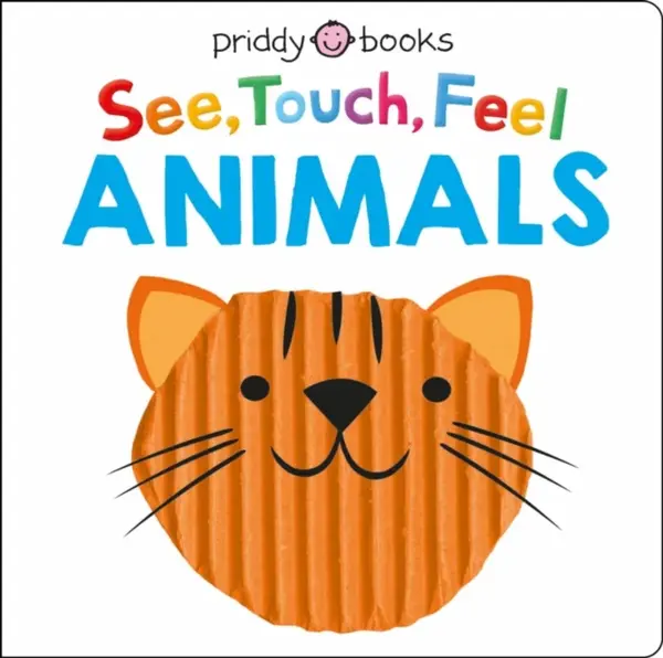 See, Touch, Feel: Animals - Roger Priddy, Priddy Books