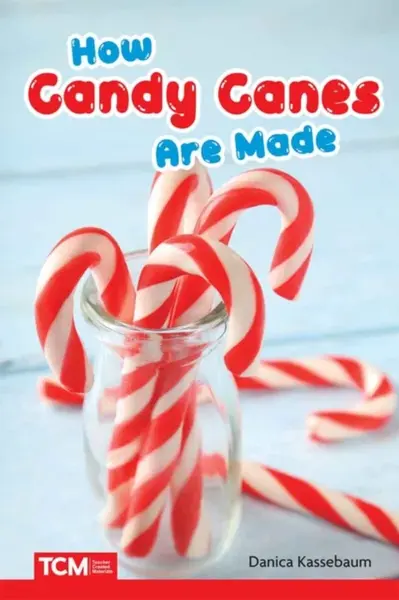 How Candy Canes Are Made - Danica Kassebaum