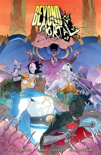 Beyond Mortal - Cullen Bunn, Danny Luckert