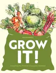 Grow It! - Ruth Binney, Rydon Publishing