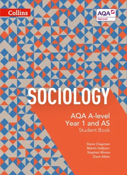AQA A Level Sociology Student Book 1 - Dave Aiken, Steve Chapman, Stephen Moore, Martin Holborn
