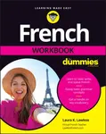 French Workbook For Dummies - Laura K.  Lawless