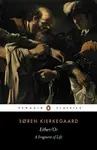 Either/Or - Søren Aabye Kierkegaard