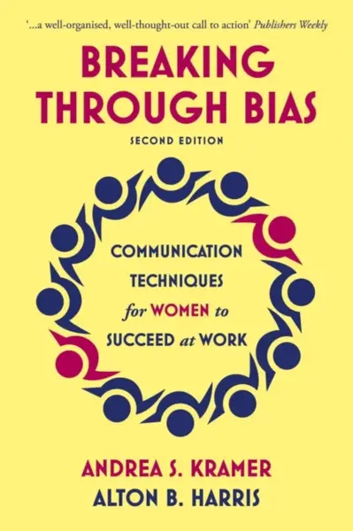 Breaking Through Bias Second Edition - Alton B. Harris, Andrea S. Kramer