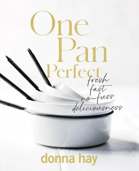 One Pan Perfect - Donna Hay