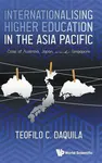 INTERNATIONALISING HIGHER EDUCATION IN THE ASIA PACIFIC - Teofilo C  Daquila