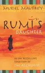 Rumi's Daughter - Muriel Maufroy