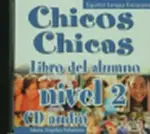 Chicos Chicas 2 Libro de Alumno CD - María Ángeles Palomino