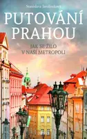 Putování Prahou - Stanislava Jarolímková
