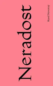 Neradost - Karel Novotný