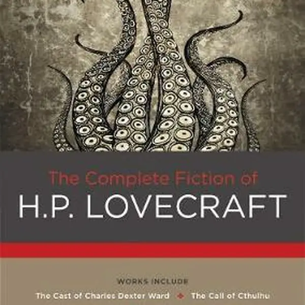 The Complete Fiction of H. P. Lovecraft - Howard P. Lovecraft