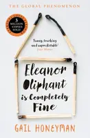 Eleanor Oliphant is Completely Fine - Gail Honeyman