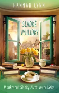Sladké vyhlídky - V cukrárně Sladký život kvete láska... - Hannah Lynn