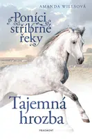 Poníci od stříbrné řeky – Tajemná hrozba - Amanda Willsová - e-kniha