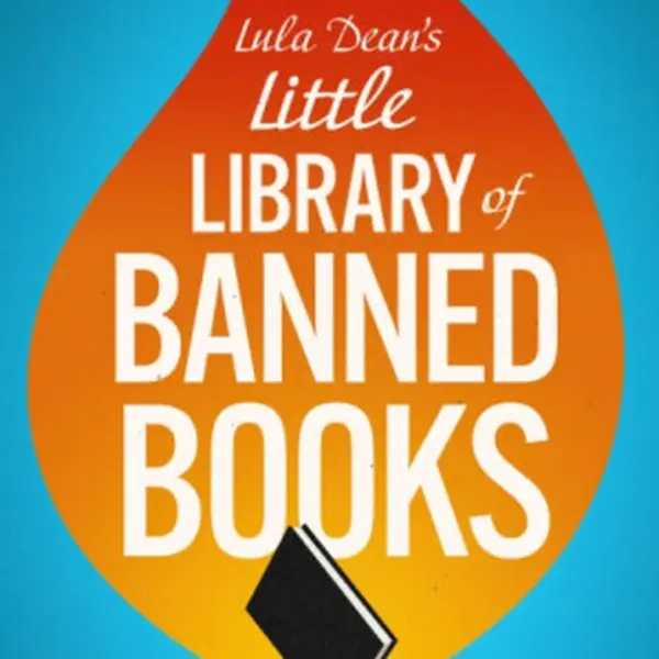 Lula Deanâ€™s Little Library of Banned Books - Miller Kirsten