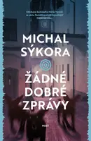 Žádné dobré zprávy - Michal Sýkora