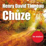 Chůze - Henry David Thoreau - audiokniha