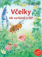 Včelky - Jak vyrůstají a žijí? - Friederun Reichenstetterová, Hans-Günther Döring