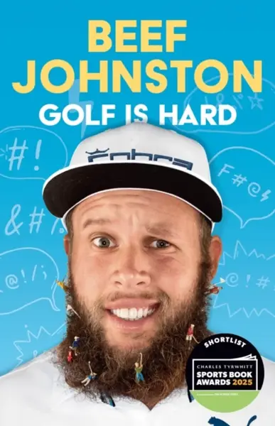 Golf Is Hard - Andrew â€˜Beefâ€™ Johnston