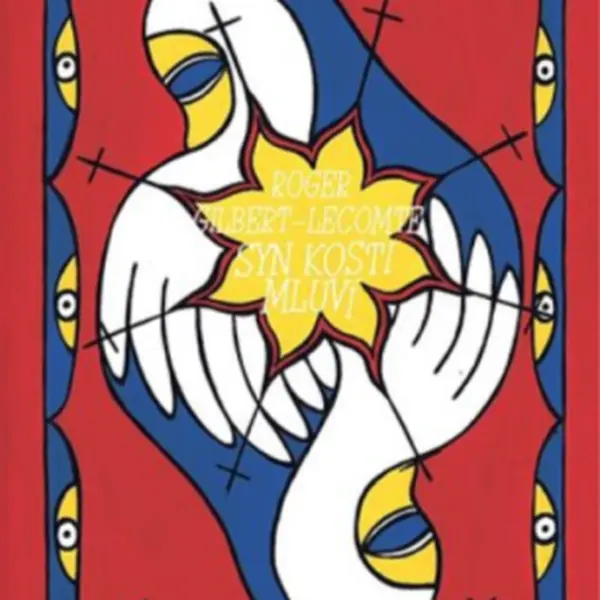 Syn kosti mluví - Roger Gilbert-Lecomte