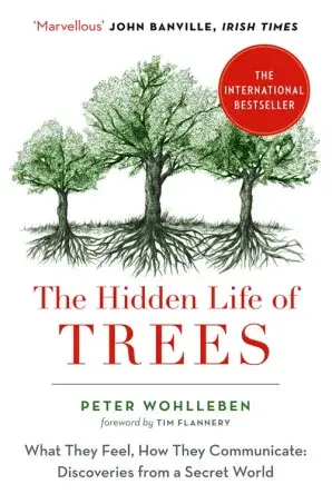 The Hidden Life of Trees - Peter Wohlleben