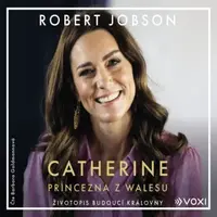 Catherine: princezna z Walesu - Robert Jobson - audiokniha