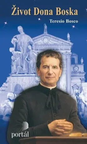 Život Dona Boska - Bosco, Teresio