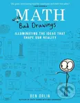 Math with Bad Drawings (Illuminating the Ideas That Shape Our Reality),Math with Bad Drawings (Illuminating the Ideas That Shape Our Reality) - kniha 