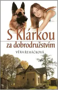 S Klárkou za dobrodružstvím (poškozená) - Věra Řeháčková