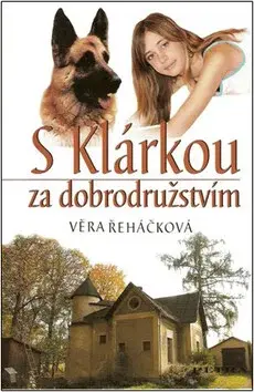 S Klárkou za dobrodružstvím (poškozená) - Věra Řeháčková