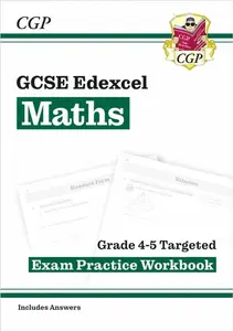 GCSE Maths Edexcel Grade 4-5 Targeted Exam Practice Workbook (includes Answers) - CGP Books